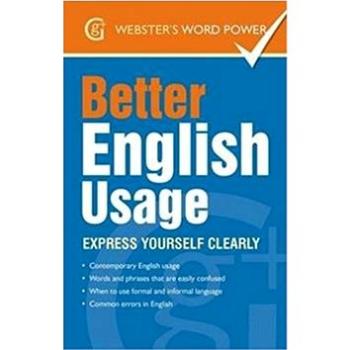 Better English Usage: Express Yourself Clearly (9781842057605)