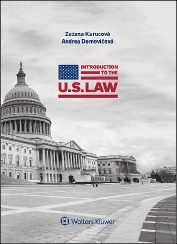 Introduction to the U.S. Law - Zuzana Kurucová; Andrea Demovičová - Demovičová Andrea