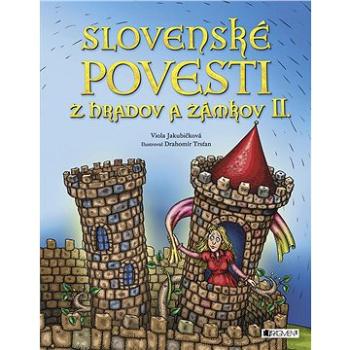 Slovenské povesti z hradov a zámkov II. (978-80-564-0392-1)
