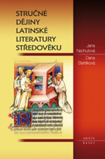 Stručné dějiny latinské literatury středověku - Dana Stehlíková, Jana Nechutová