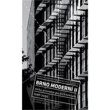 Brno moderní II: Velký průvodce po architektuře 1949 - 2000 (978-80-7432-920-3)