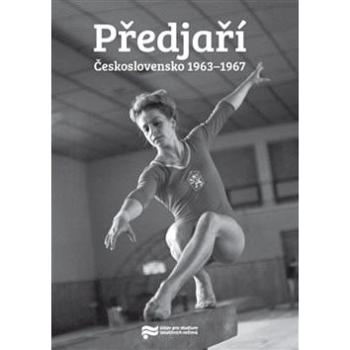 Předjaří: Československo 1963–1967 (978-80-87912-45-4)