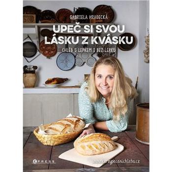 Upeč si svou lásku z kvásku (978-80-264-4667-5)