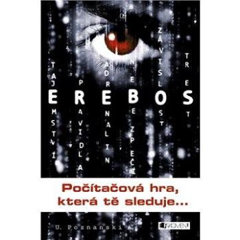 EREBOS –  Počítačová hra, která tě sleduje (978-80-253-1830-0)