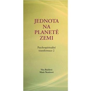 Psychospirituální transformace 2: Jednota na planetě Zemi (978-80-87494-36-3)