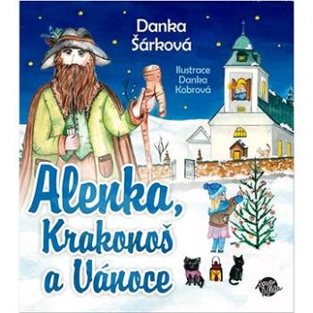 Alenka, Krakonoš a Vánoce  (978-80-87740-60-6)