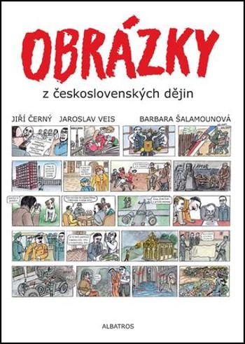 Obrázky z československých dějin - Veis Jiří