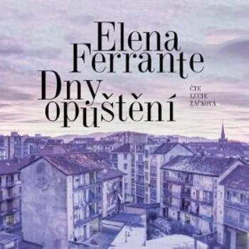 Dny opuštění - Elena Ferrante - audiokniha