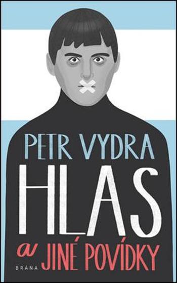 Hlas a jiné povídky - Vydra Petr