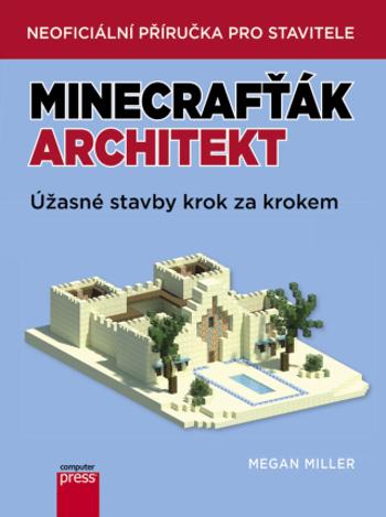 Minecrafťák architekt - Megan Miller - e-kniha