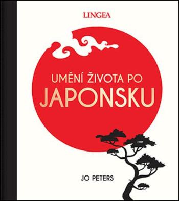 Umění života po Japonsku - Peters Jo