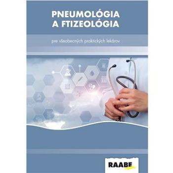 Pneumológia a Ftizeológia pre všeobecných praktických lekárov (978-80-8140-487-0)