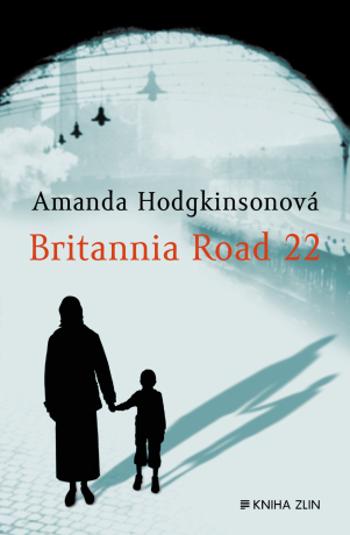 Britannia Road 22 - Amanda Hodgkinsonová - e-kniha