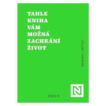 Tahle kniha vám možná zachrání život – Graham Lawton