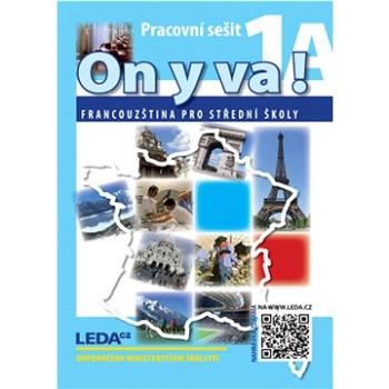 ON Y VA! 1 pracovní sešity 1A a 1B: Francouzština pro střední školy (978-80-7335-843-3)