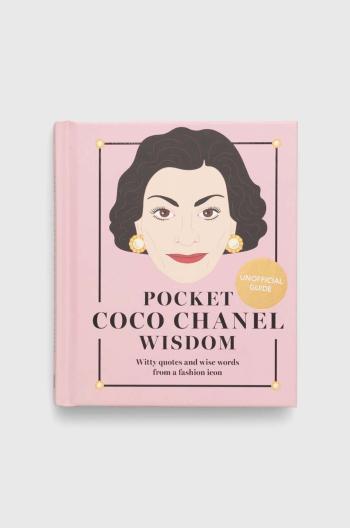 Knížka Hardie Grant Books (UK) Pocket Coco Chanel Wisdom (Reissue) : Witty Quotes and Wise Words From a Fashion Icon