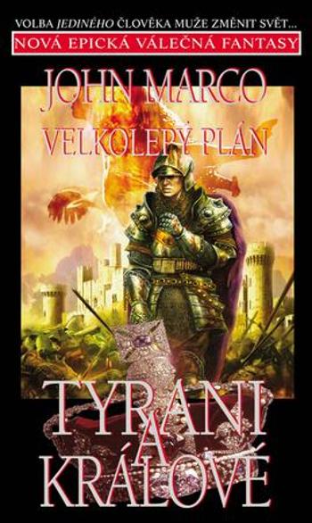 Velkolepý plán Tyrani a králové - Marco John
