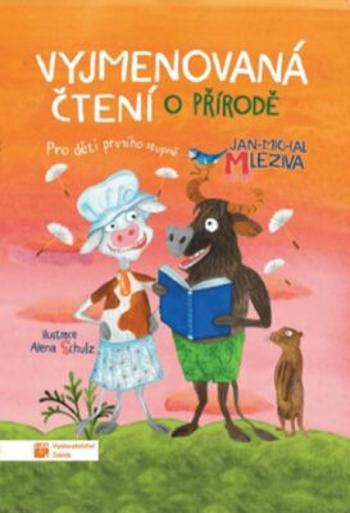 Vyjmenovaná čtení o přírodě - Jan-Michal Mleziva, Alena Schulz