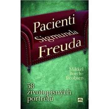 Pacienti Sigmunda Freuda - 38 životopisných portrétů ()