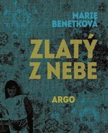 Zlatý z nebe - Benetková Marie