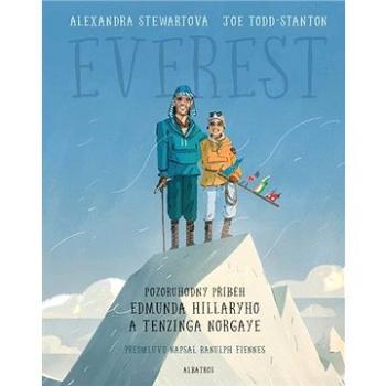 Everest Pozoruhodný příběh Edmunda Hillaryho a Tenzinga Norgaye (978-80-00-05828-3)
