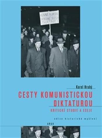Cesty komunistickou diktaturou - Hrubý Karel Otto