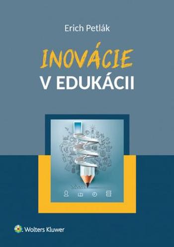 Inovácie v edukácii - Petlák Erich