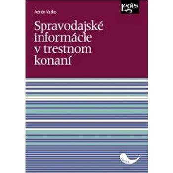 Spravodajské informácie v trestnom konaní (978-80-7502-552-4)