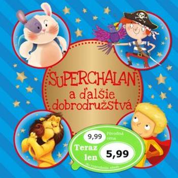 Superchalan a ďalšie dobrodružstvá (978-80-88036-94-4)