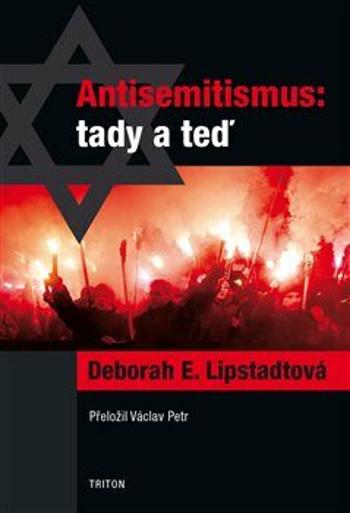 Antisemitismus: tady a teď - Deborah E. Lipstadtová