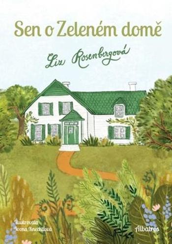 Sen o Zeleném domě - Rosenbergová Liz