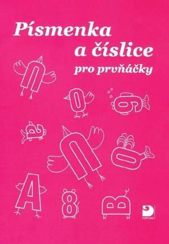 Písmenka a číslice pro prvňáčky - Hrušková Květuše