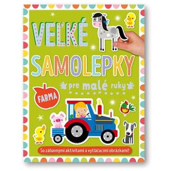 Veľké samolepky pre malé ruky Farma (978-80-567-1102-6)