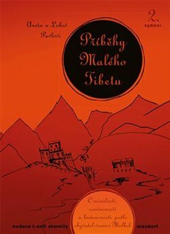 Příběhy Malého Tibetu - Pavel Luboš, Aneta Pavlová