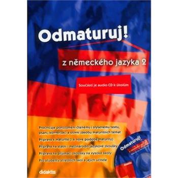 Odmaturuj! z německého jazyka 2: Součástí je audio CD k úkolům (80-7358-042-X)