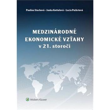 Medzinárodné ekonomické vzťahy v 21. storočí (978-80-571-0012-6)