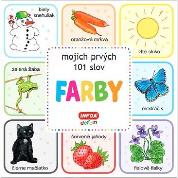 Farby mojich prvých 101 slov (978-80-7547-704-0)