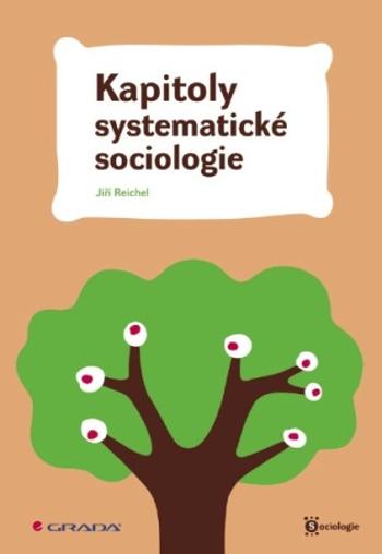 Kapitoly systematické sociologie - Jiří Reichel - e-kniha