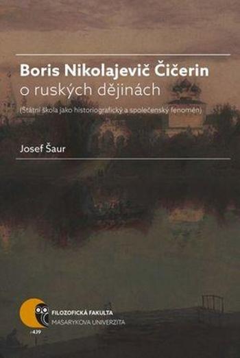 Boris Nikolajevič Čičerin o ruských dějinách - Šaur Josef