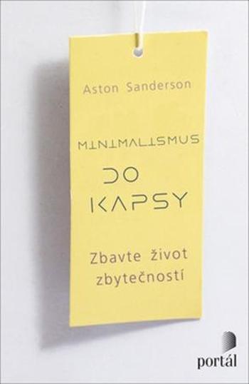 Minimalismus do kapsy - Sanderson Aston