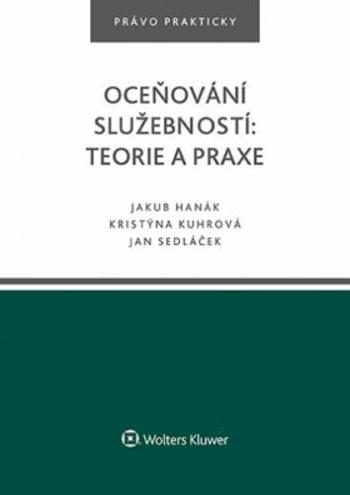 Oceňování služebností: teorie a praxe - Jan Sedláček, Jakub Hanák, Kristýna Kuhrová