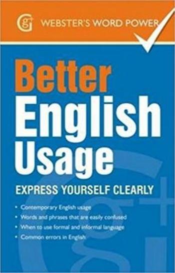 Better English Usage: Express Yourself Clearly - Kirkpatrick Betty