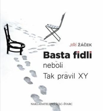 Basta fidli neboli Tak pravil XY - Jiří Žáček