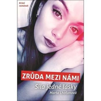 Zrůda mezi námi: Síla jedné lásky (978-80-7229-640-8)