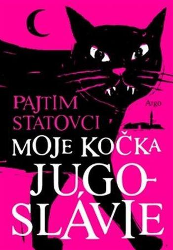 Moje kočka Jugoslávie - Statovci Pajtim