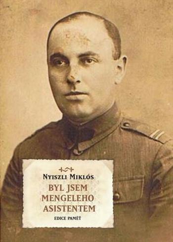 Byl jsem Mengeleho asistentem - Nyiszli Miklos