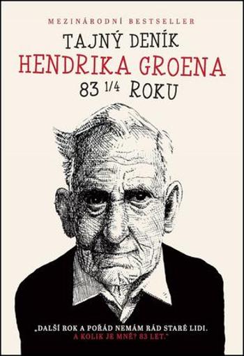 Tajný deník Hendrika Groena 83 1/4 roku - Groen Hendrik