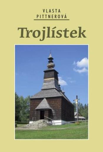 Trojlístek - Vlasta Pittnerová