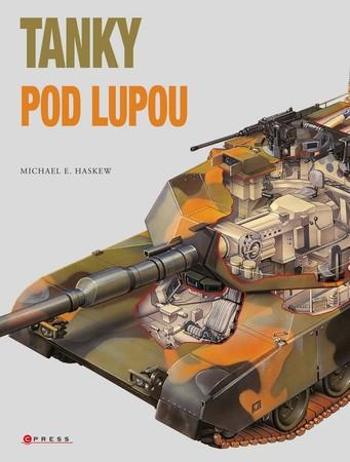 Tanky pod lupou - Haskew Michael E.