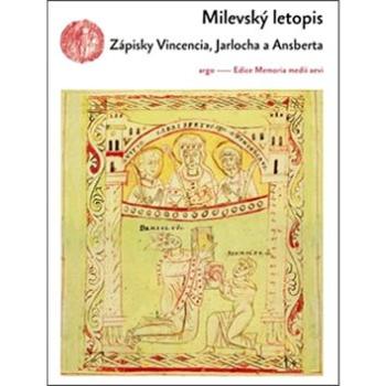 Milevský letopis: Zápisky Vincencia, Jarlocha a Ansberta (978-80-257-0885-9)